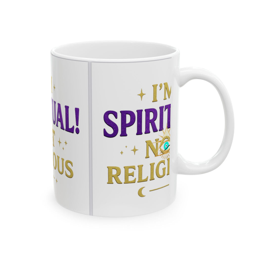 Spiritual Mug, Ceramic Coffee Mug, Witchy Decor, Gift for Spiritual People, Not Religious, 11oz, 15oz